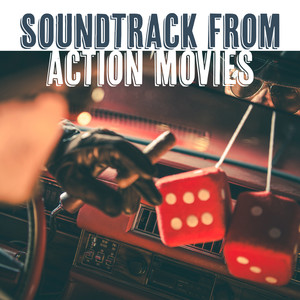 Soundtrack From Action Movies