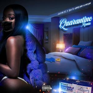 Quarantine(feat. Xyle & Karry-Ann Scorpion) (Remix|Explicit)