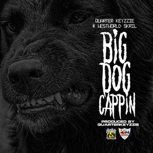 Big Dog Cappin (Explicit)