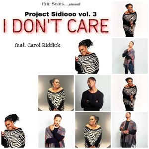 I Dont Care (feat. Carol Riddick)