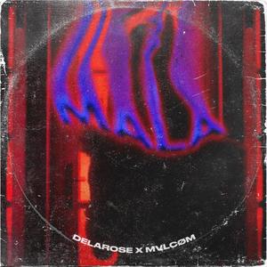 MALA (feat. MVLCØM)