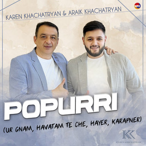 Popurri (Ur Gnam, Havatam Te Che, Hayer, Karapner)