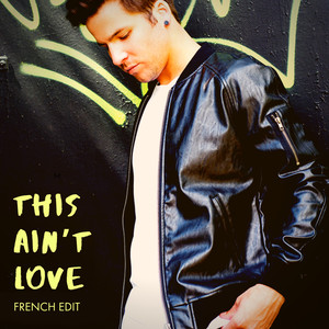 This Ain't Love (French Edit)