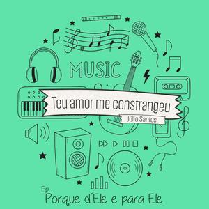 Teu Amor me constrangeu (feat. Julinho Santos)