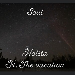 Soul (feat. The vacation) [Explicit]