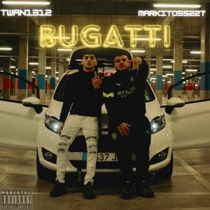 Bugatti (feat. Twan 1312) (Explicit)