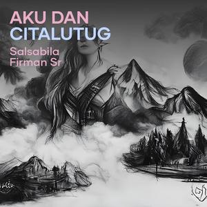 Aku Dan Citalutug (Remastered 2023)