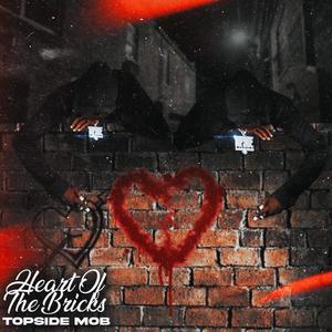 Heart of the Bricks (Explicit)