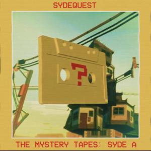 The Mystery Tapes: Syde A (Explicit)