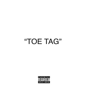 Toe Tag (Explicit)