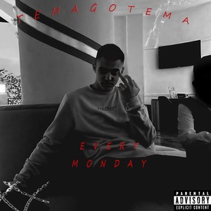 EVERY MONDAY (Explicit)