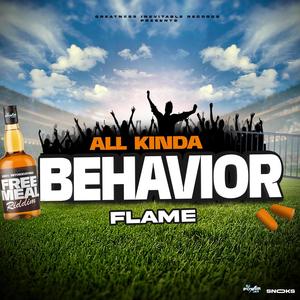 All Kinda Behavior (feat. Flame)