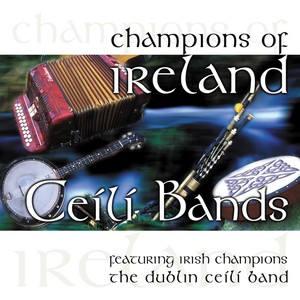 Champions of Ireland - Céilí Bands