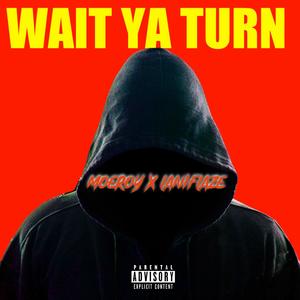 Wait Ya Turn (feat. Lani Flaze) (Explicit)