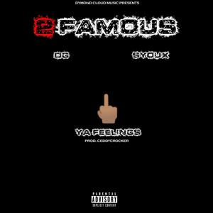 F Ya Feelings(feat. 2 Famous) (Explicit)
