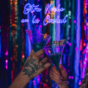 Otra Noche en la Ciudad (Explicit)