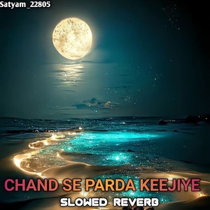 Chand se parda keejiye