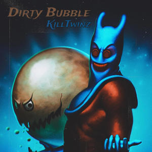 Dirty Bubble! (Explicit)