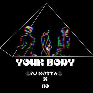 Your Body (feat. 80) [Explicit]