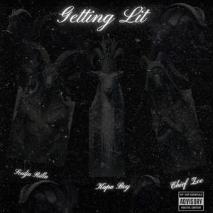 Getting Lit (feat. Souljarilla & Chief Zoe) (Explicit)