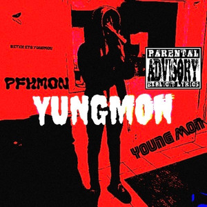 YoungMon (Explicit)