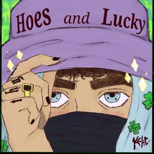 Hoes & Lucky (Explicit)