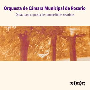 Obras para orquesta de compositores rosarinos