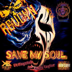 Save My Soul (feat. Haystak & Chris Taylor) [Explicit]