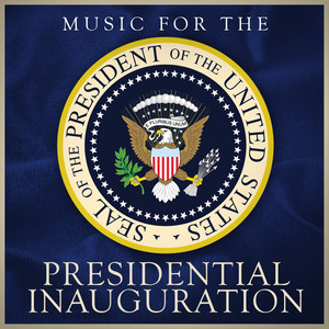 Music for The Presidential Inauguration