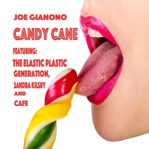 Candy Cane (feat. The Elastic Plastic Generation, Sandra Kilsby & Cafe) [Explicit]