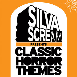 Silva Scream Presents Classic Horror Themes