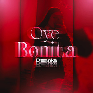 Oye bonita