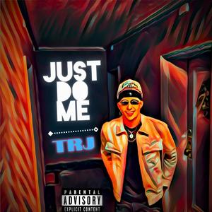 Just Do Me (Explicit)