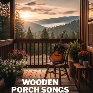 Wooden Porch Songs