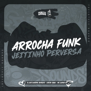 Arrocha Funk Jeitinho Perversa (Explicit)