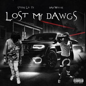 Lost My Dawgs (feat. Day1 lil willie) (Explicit)