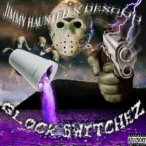 GLOCK SWITCHEZ (feat. DEXGOD) (Explicit)