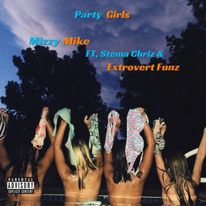 Party Girls (feat. Stema Chriz & Extrovert Fundz )