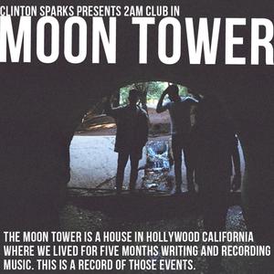 Moon Tower (Explicit)
