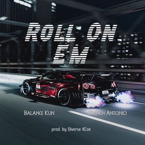 Roll On Em (Explicit)