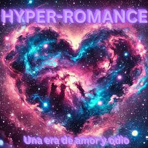 Hyper-Romance (Explicit)