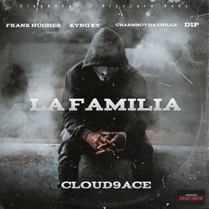 LA FAMILIA (feat. Frank Hughes, Kyng Ky, Charmboy Da Chillz & Dip) [Explicit]