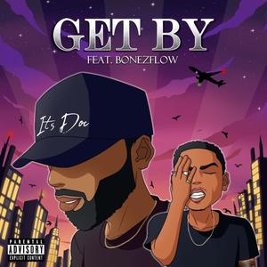 Get By(feat. BonezFlow) (Explicit)