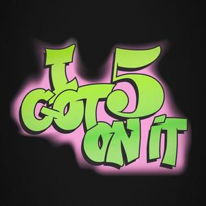 I got 5 on it (feat. Skando) (Explicit)