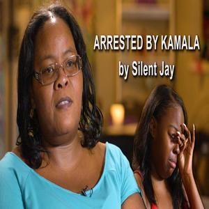 Arrested By Kamala