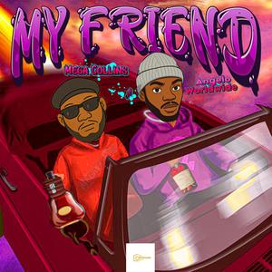 My Friend (feat. Angelo Worldwide)