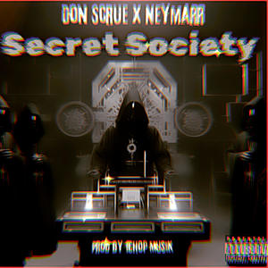 Secret Society (feat. Neymarr & 1Chop) (Explicit)