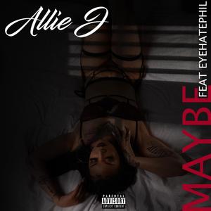 Maybe(feat. EyeHatePhil) (Explicit)