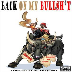 Back on My Bullshit (BOMBS) [Explicit]