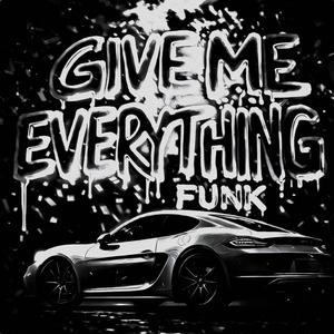 GIVE ME EVERYTHING FUNK (SLOWED)